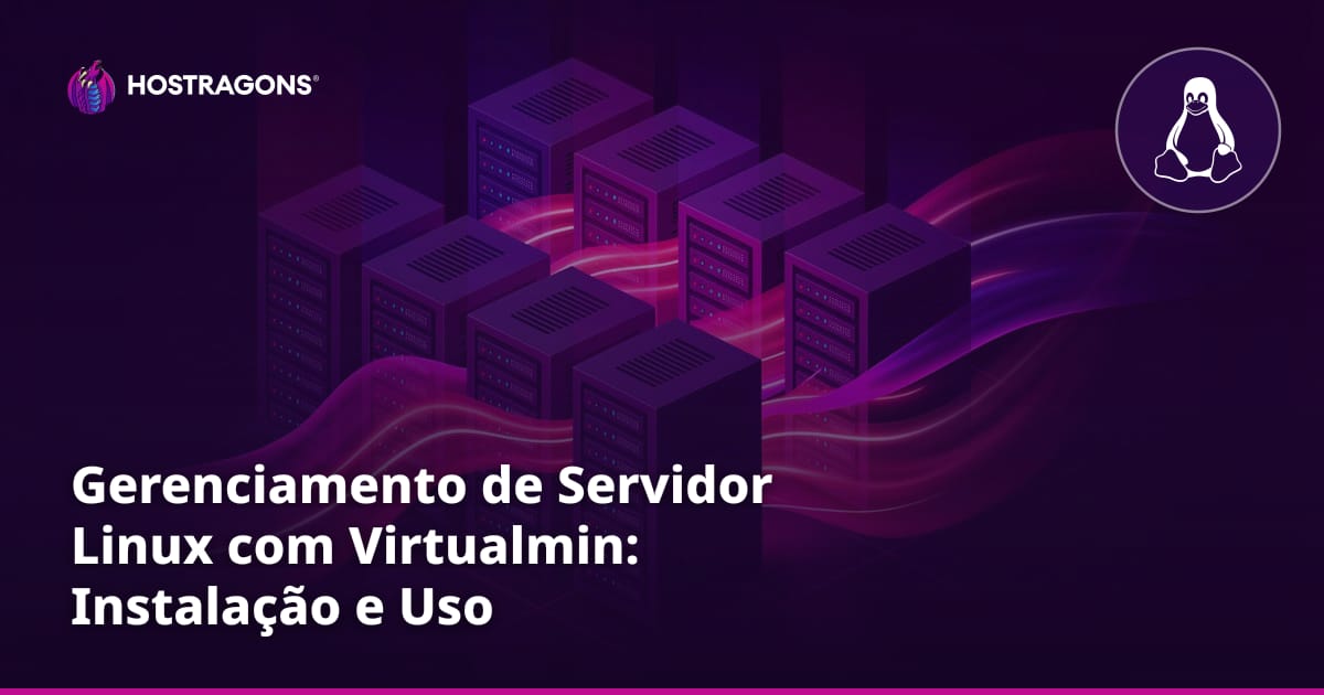 Gerenciamento de Servidor Linux com Virtualmin: Instalação e Uso