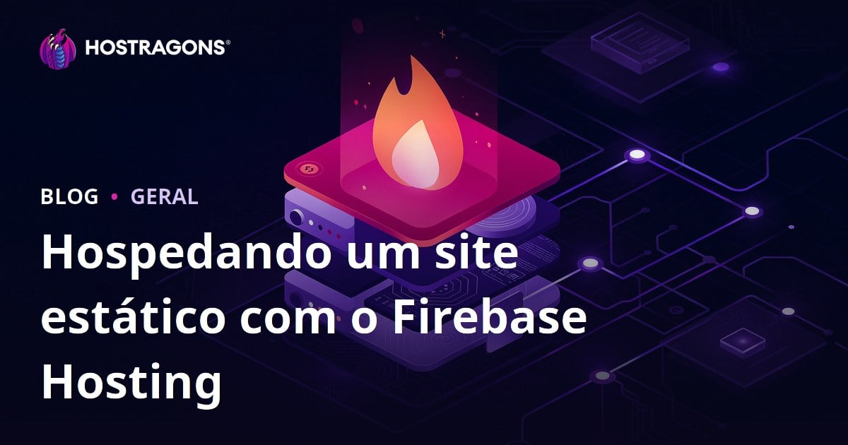 Hospedando um site estático com o Firebase Hosting