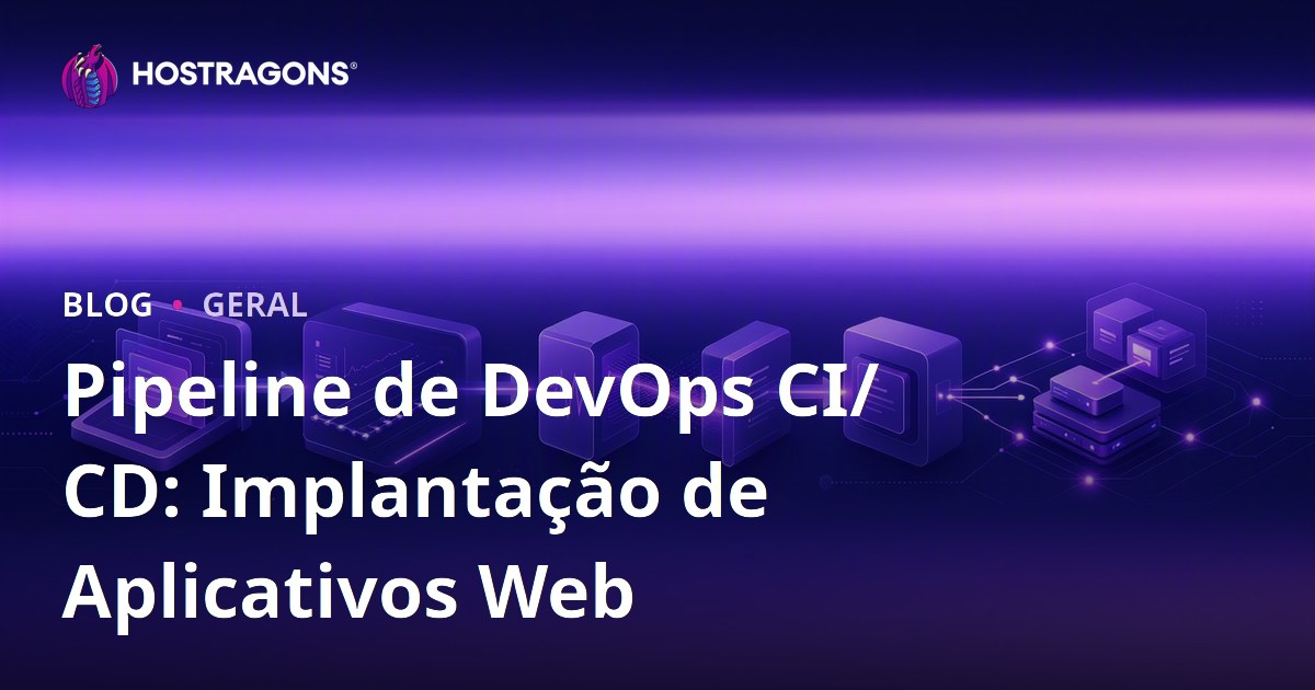 Pipeline de DevOps CI/CD: Implantação de Aplicativos Web