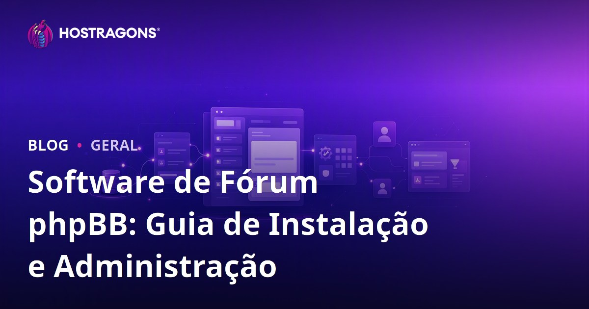 Software de Fórum phpBB: Guia de Instalação e Administração