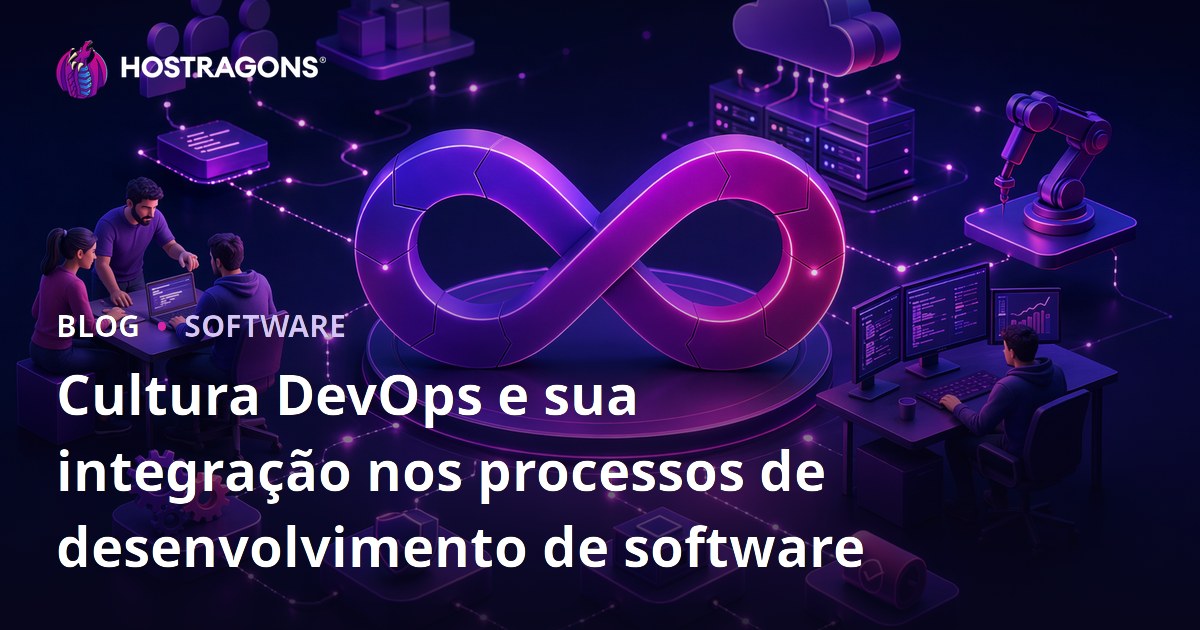 Cultura DevOps e sua integração nos processos de desenvolvimento de software