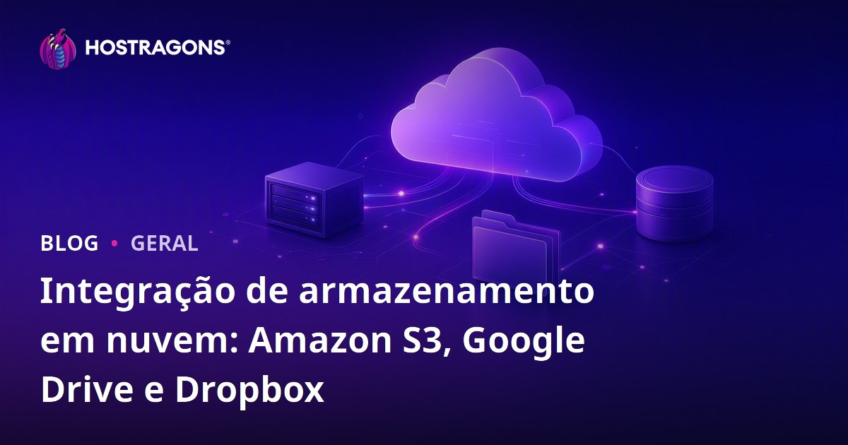 Integração de armazenamento em nuvem: Amazon S3, Google Drive e Dropbox