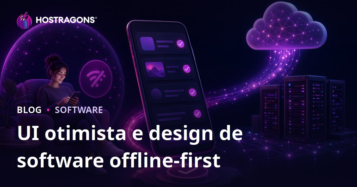UI otimista e design de software offline-first
