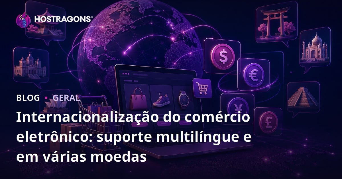 Internacionalização do comércio eletrônico: suporte multilíngue e em várias moedas