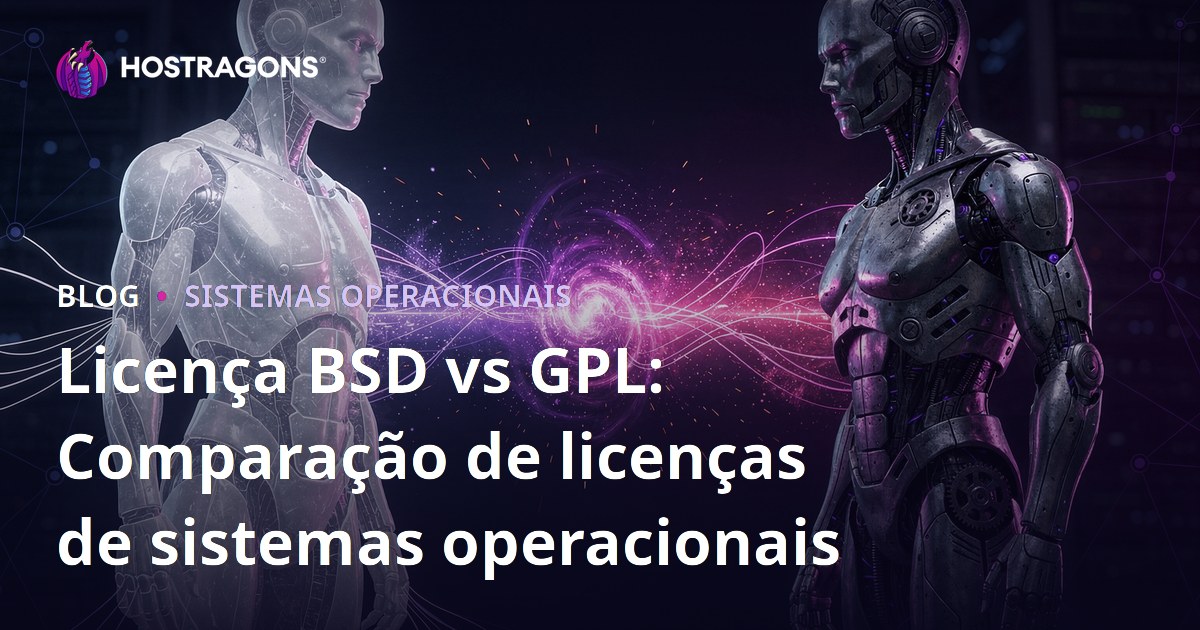 Licença BSD vs GPL: Comparação de licenças de sistemas operacionais