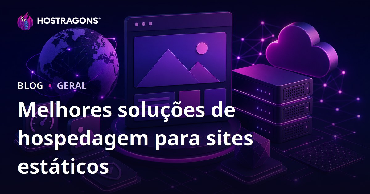 Melhores soluções de hospedagem para sites estáticos
