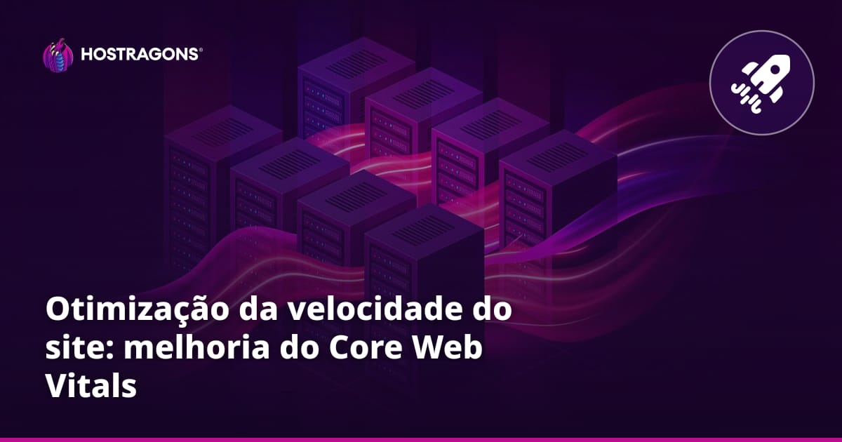 Otimização da velocidade do site: melhoria do Core Web Vitals