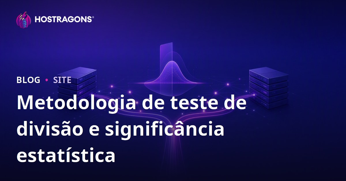 Metodologia de teste de divisão e significância estatística