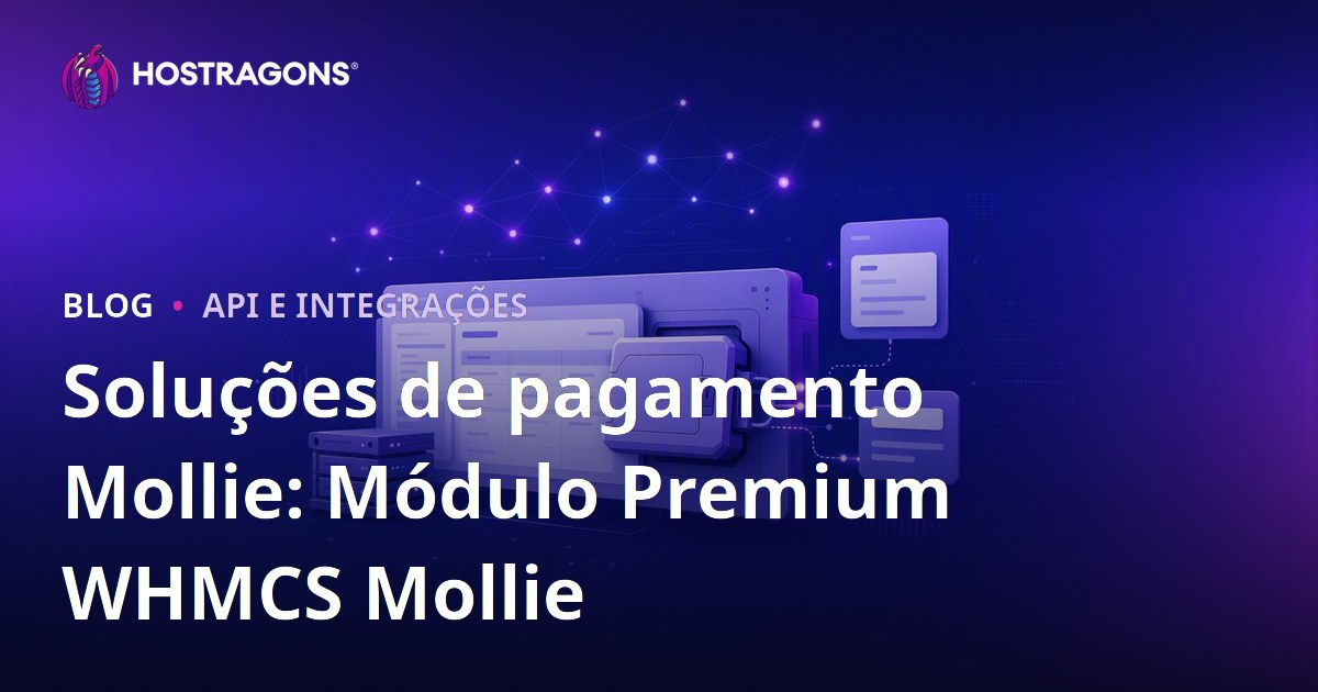 Soluções de pagamento Mollie: Módulo Premium WHMCS Mollie