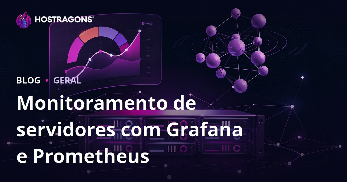 Monitoramento de servidores com Grafana e Prometheus