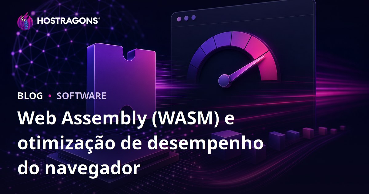 Web Assembly (WASM) e otimização de desempenho do navegador
