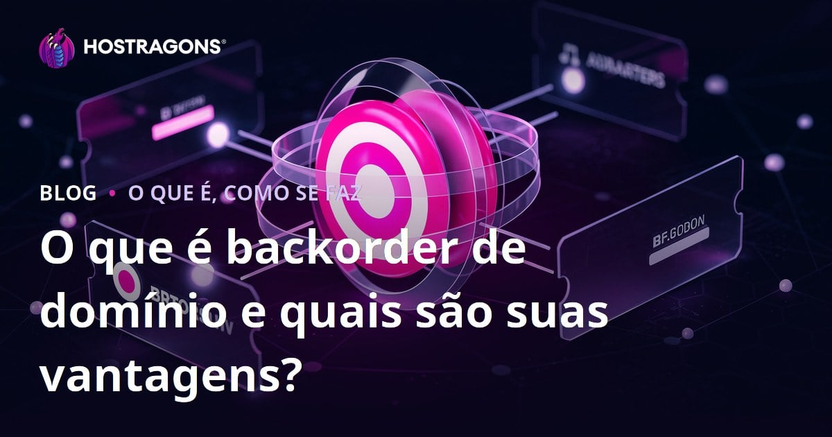 O que é backorder de domínio e quais são suas vantagens?