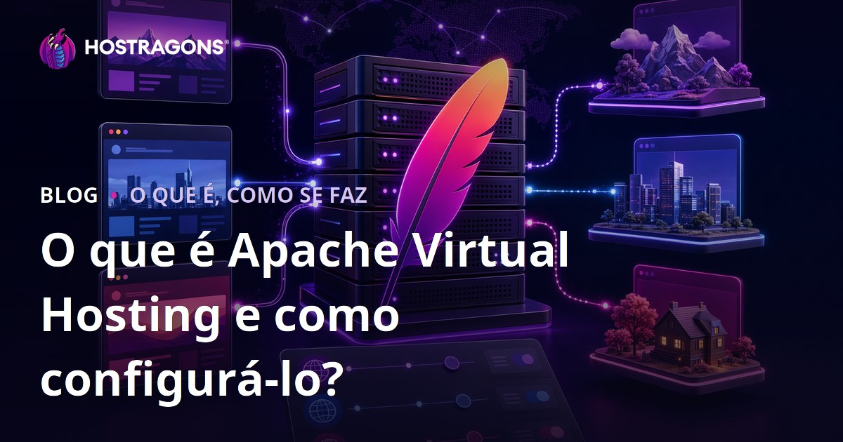 O que é Apache Virtual Hosting e como configurá-lo?
