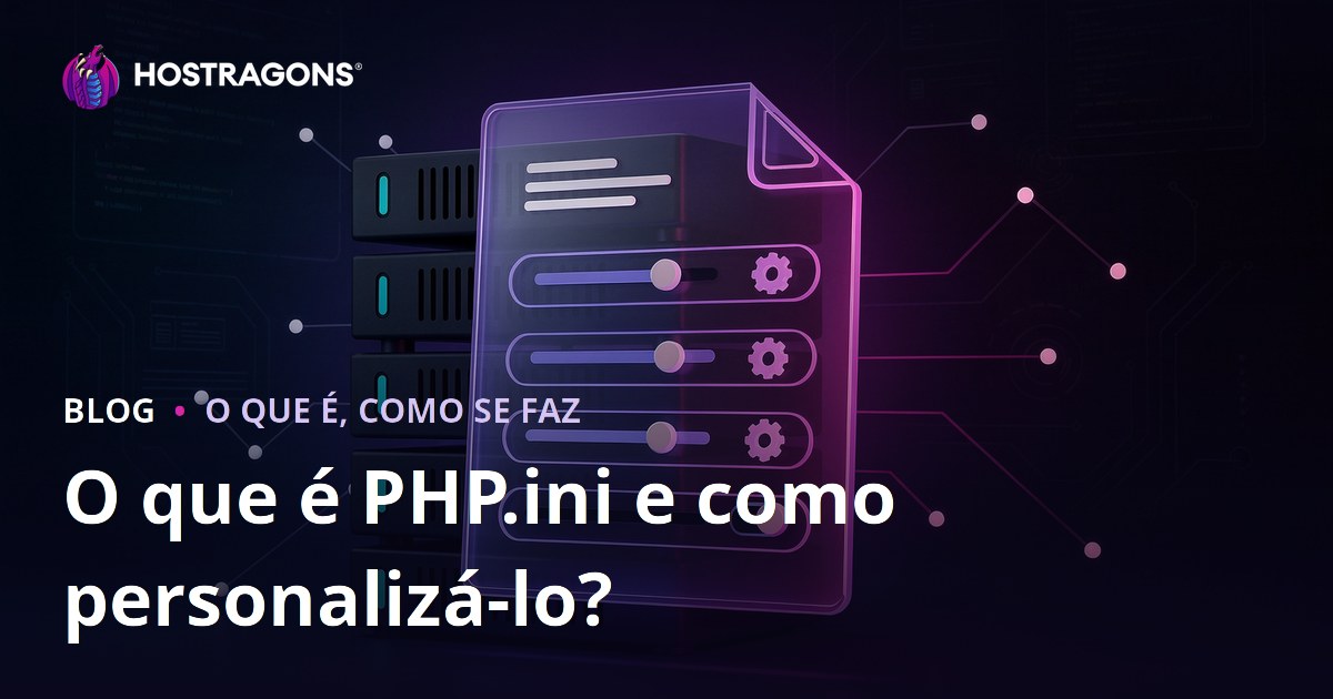 O que é PHP.ini e como personalizá-lo?