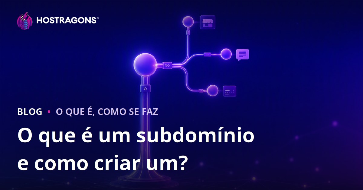 O que é um subdomínio e como criar um?