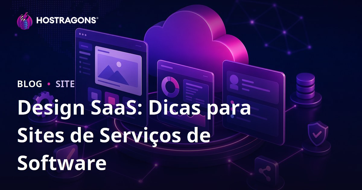 Design SaaS: Dicas para Sites de Serviços de Software