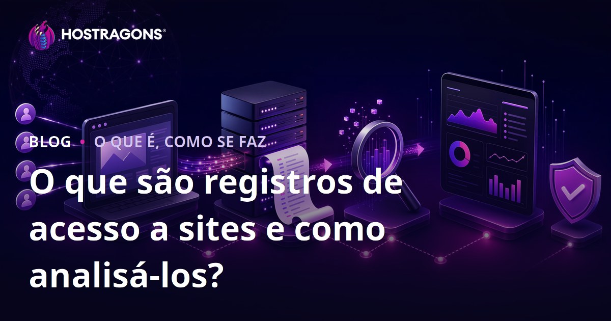O que são registros de acesso a sites e como analisá-los?