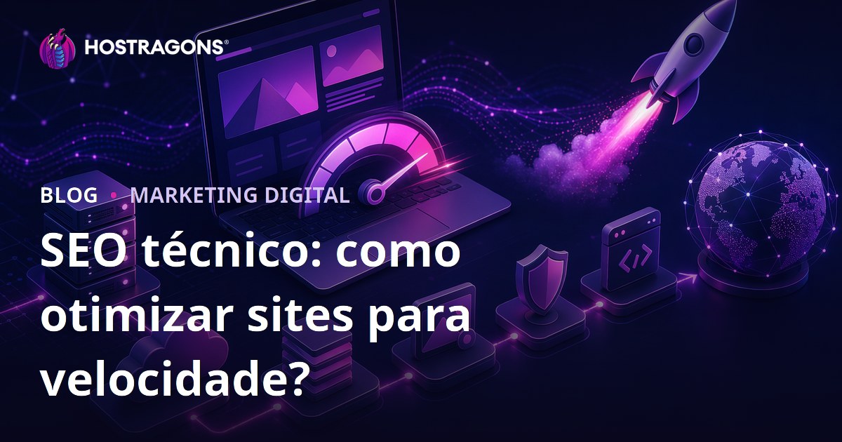 SEO técnico: como otimizar sites para velocidade?