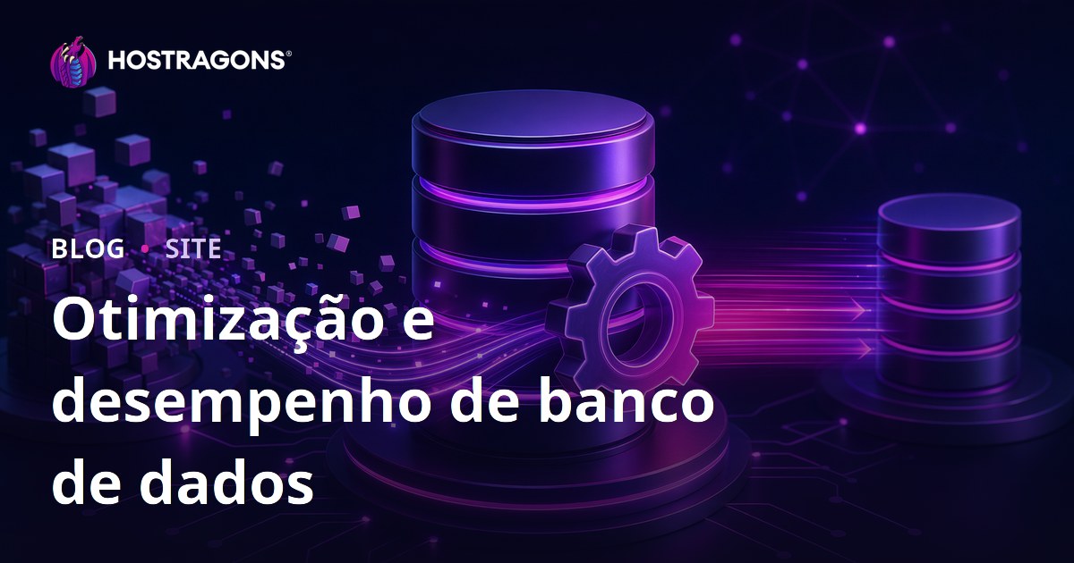 Otimização e desempenho de banco de dados