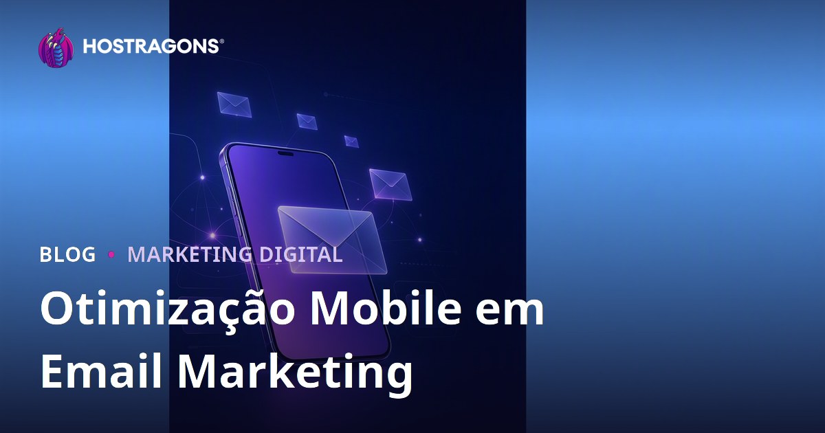Otimização Mobile em Email Marketing
