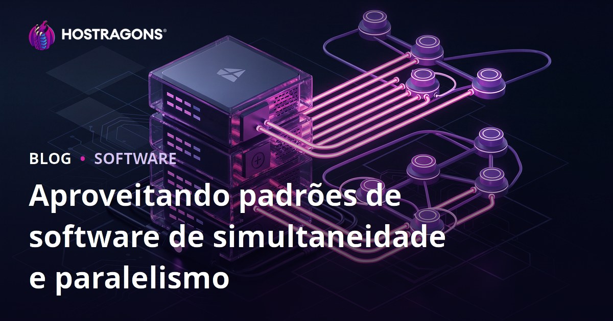 Aproveitando padrões de software de simultaneidade e paralelismo
