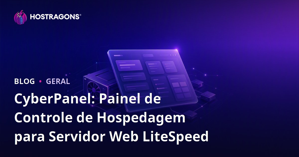 CyberPanel: Painel de Controle de Hospedagem para Servidor Web LiteSpeed
