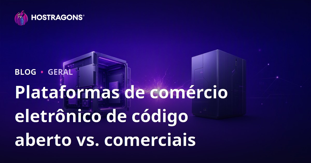 Plataformas de comércio eletrônico de código aberto vs. comerciais
