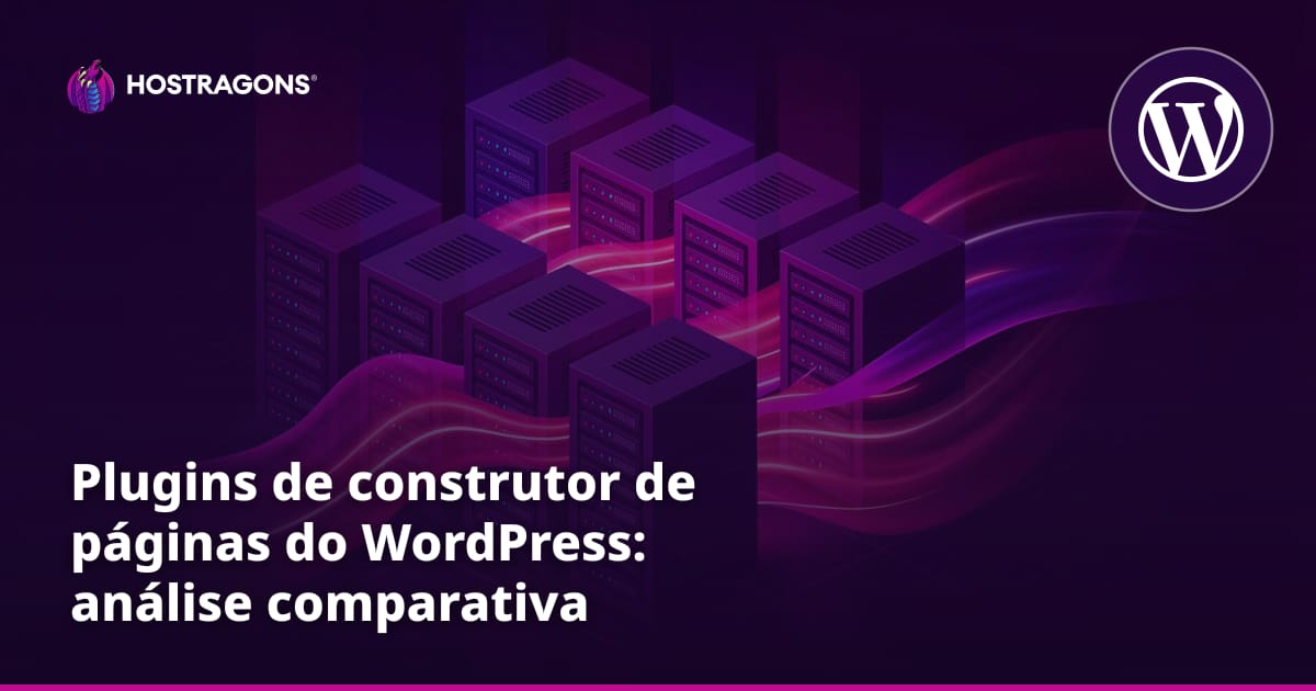 Plugins de construtor de páginas do WordPress: análise comparativa