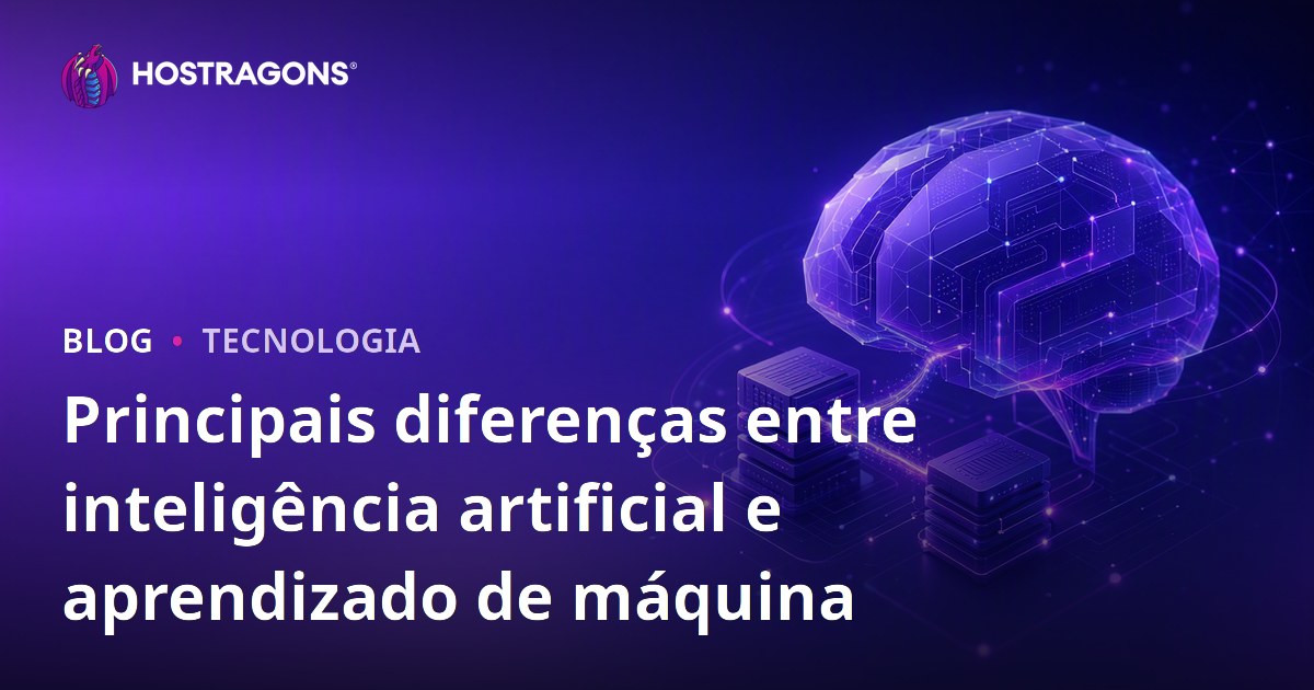 Principais diferenças entre inteligência artificial e aprendizado de máquina