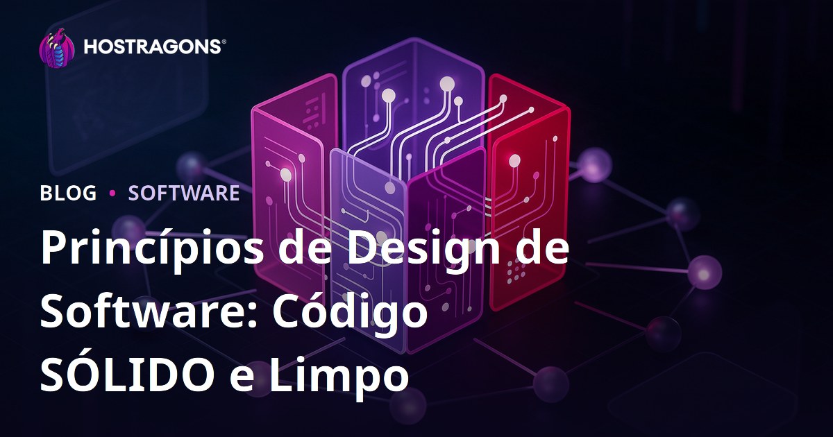 Princípios de Design de Software: Código SÓLIDO e Limpo