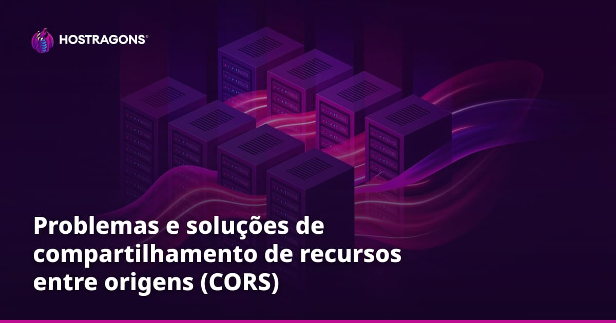Problemas e soluções de compartilhamento de recursos entre origens (CORS)