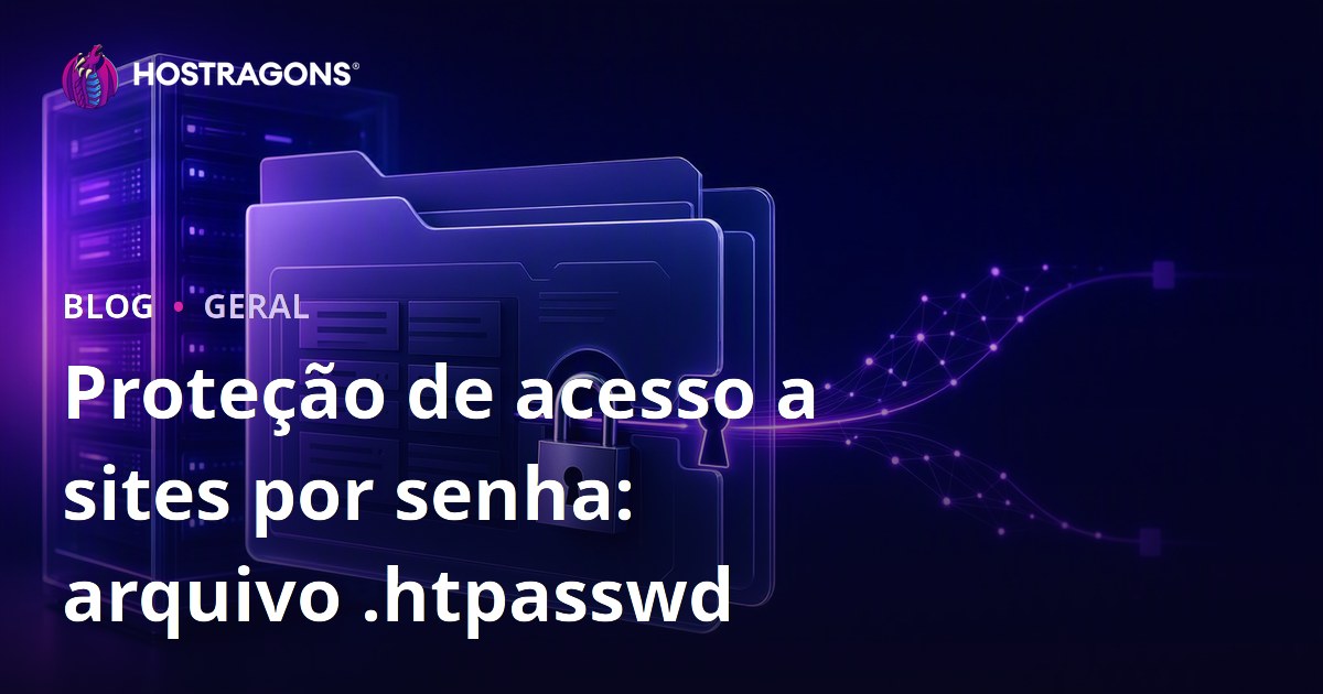 Proteção de acesso a sites por senha: arquivo .htpasswd