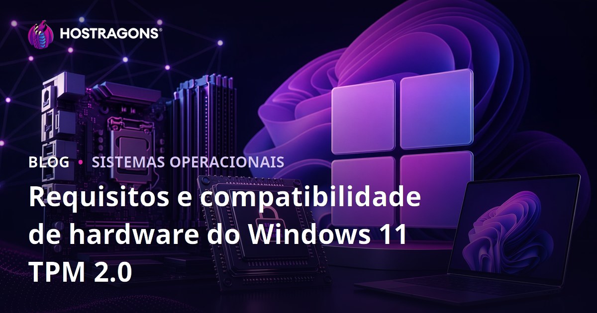 Requisitos e compatibilidade de hardware do Windows 11 TPM 2.0