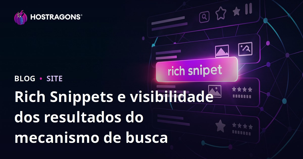 Rich Snippets e visibilidade dos resultados do mecanismo de busca