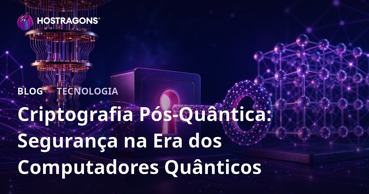 Criptografia Pós-Quântica: Segurança na Era dos Computadores Quânticos