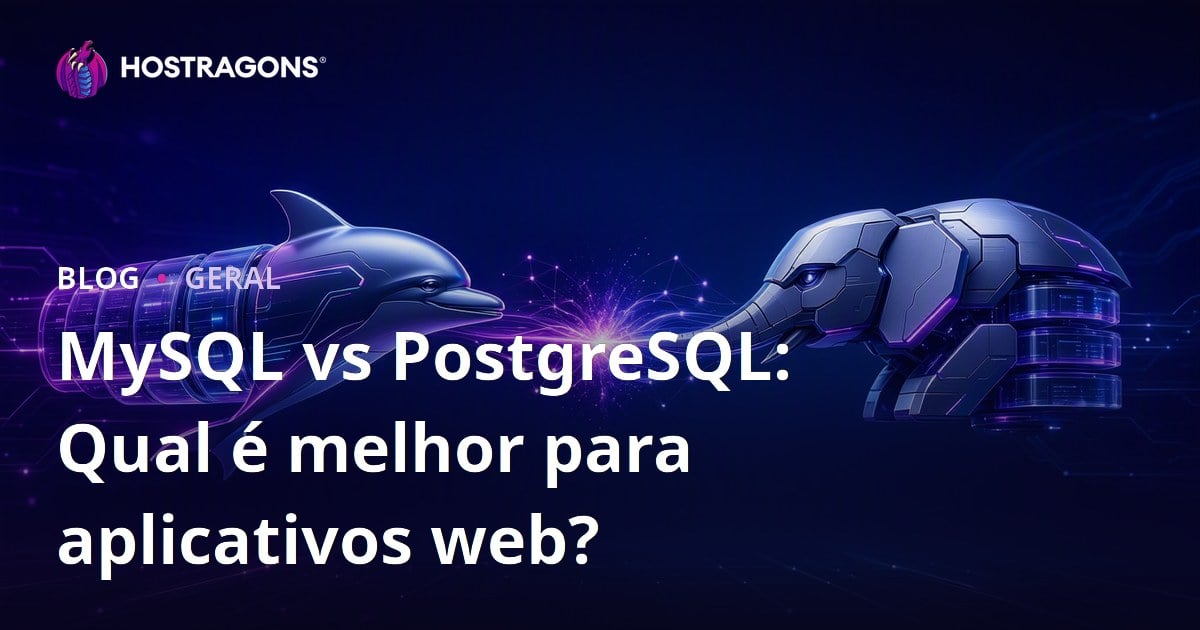 MySQL vs PostgreSQL: Qual é melhor para aplicativos web?