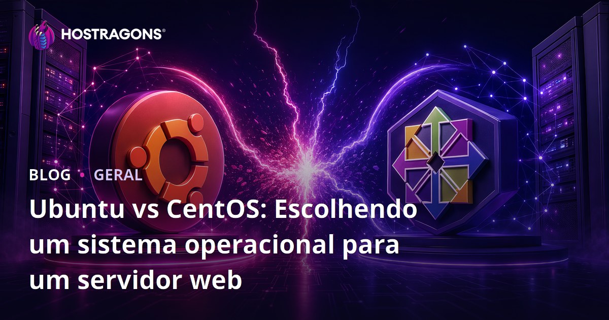 Ubuntu vs CentOS: Escolhendo um sistema operacional para um servidor web