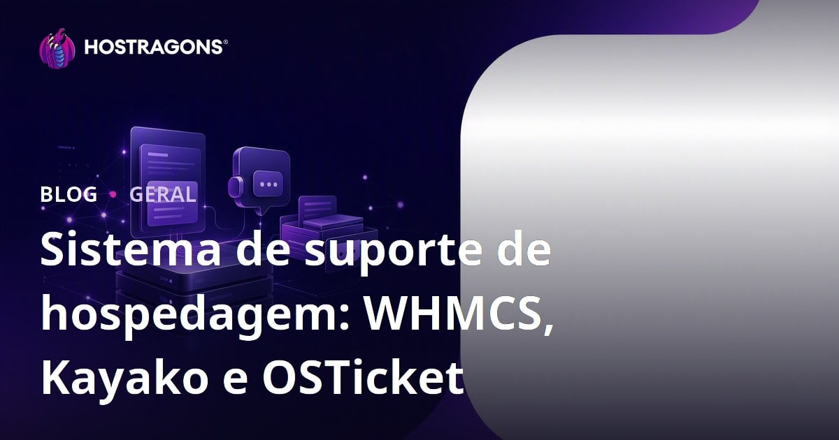 Sistema de suporte de hospedagem: WHMCS, Kayako e OSTicket