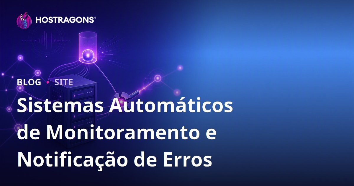Sistemas Automáticos de Monitoramento e Notificação de Erros