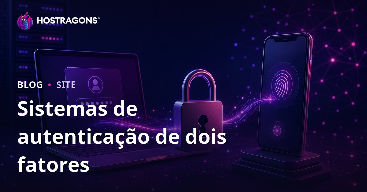 Sistemas de autenticação de dois fatores