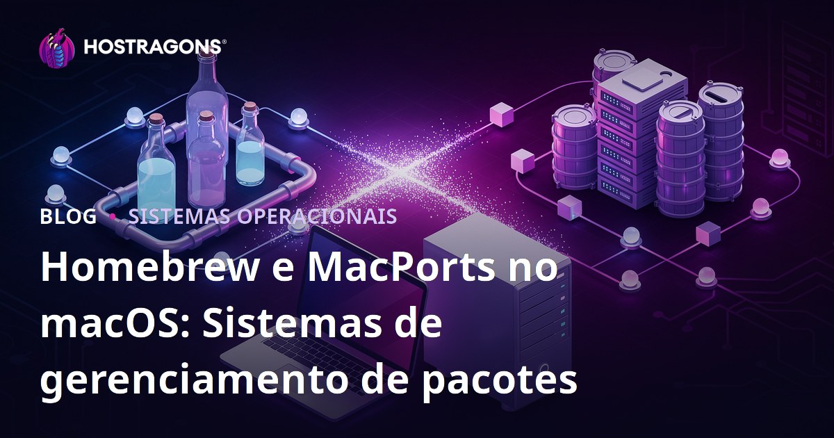 Homebrew e MacPorts no macOS: Sistemas de gerenciamento de pacotes