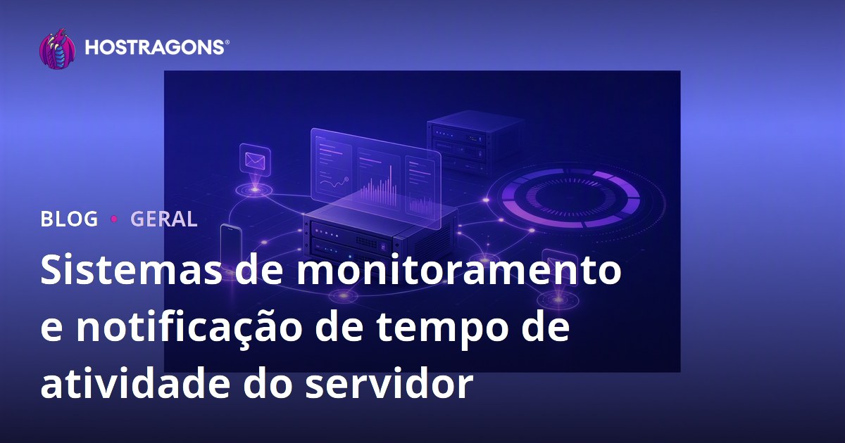 Sistemas de monitoramento e notificação de tempo de atividade do servidor