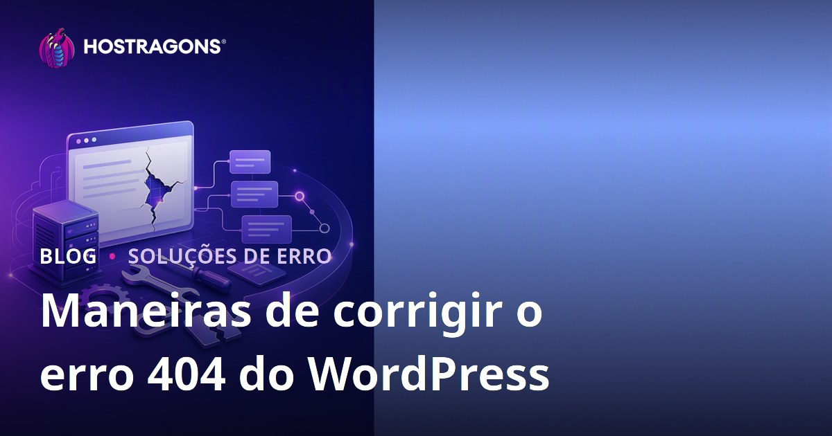 Maneiras de corrigir o erro 404 do WordPress
