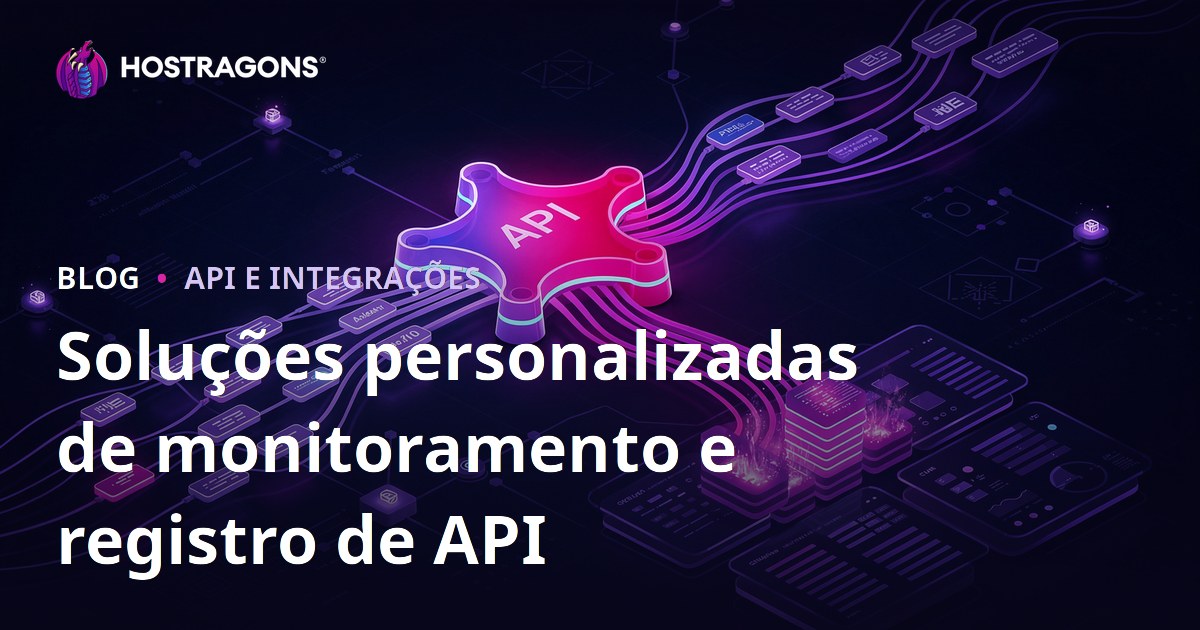 Soluções personalizadas de monitoramento e registro de API
