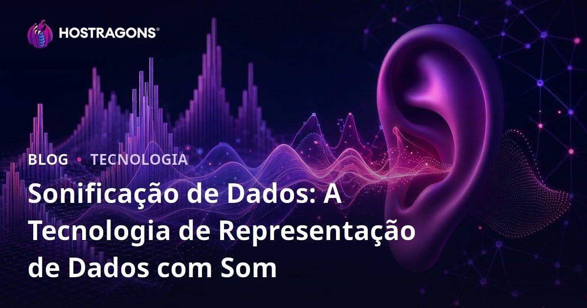 Sonificação de Dados: A Tecnologia de Representação de Dados com Som