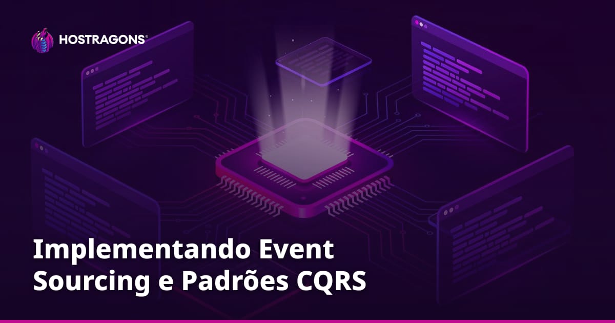 Implementando Event Sourcing e Padrões CQRS
