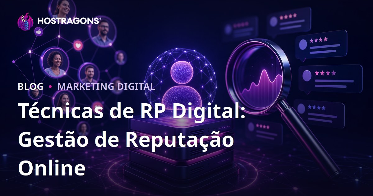 Técnicas de RP Digital: Gestão de Reputação Online