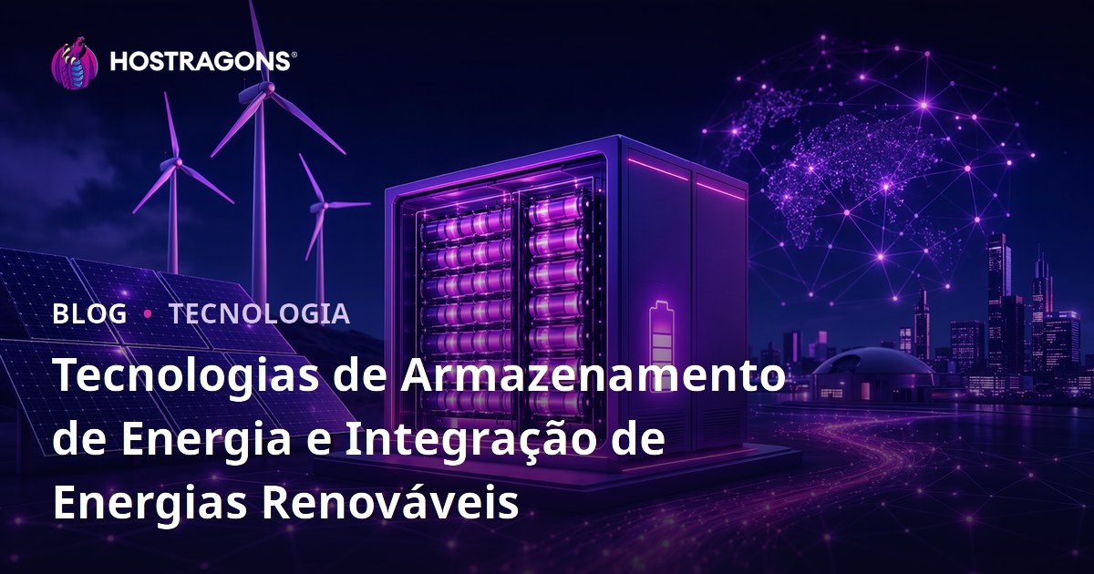 Tecnologias de Armazenamento de Energia e Integração de Energias Renováveis