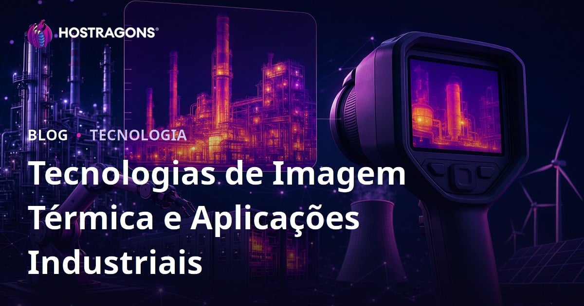 Tecnologias de Imagem Térmica e Aplicações Industriais
