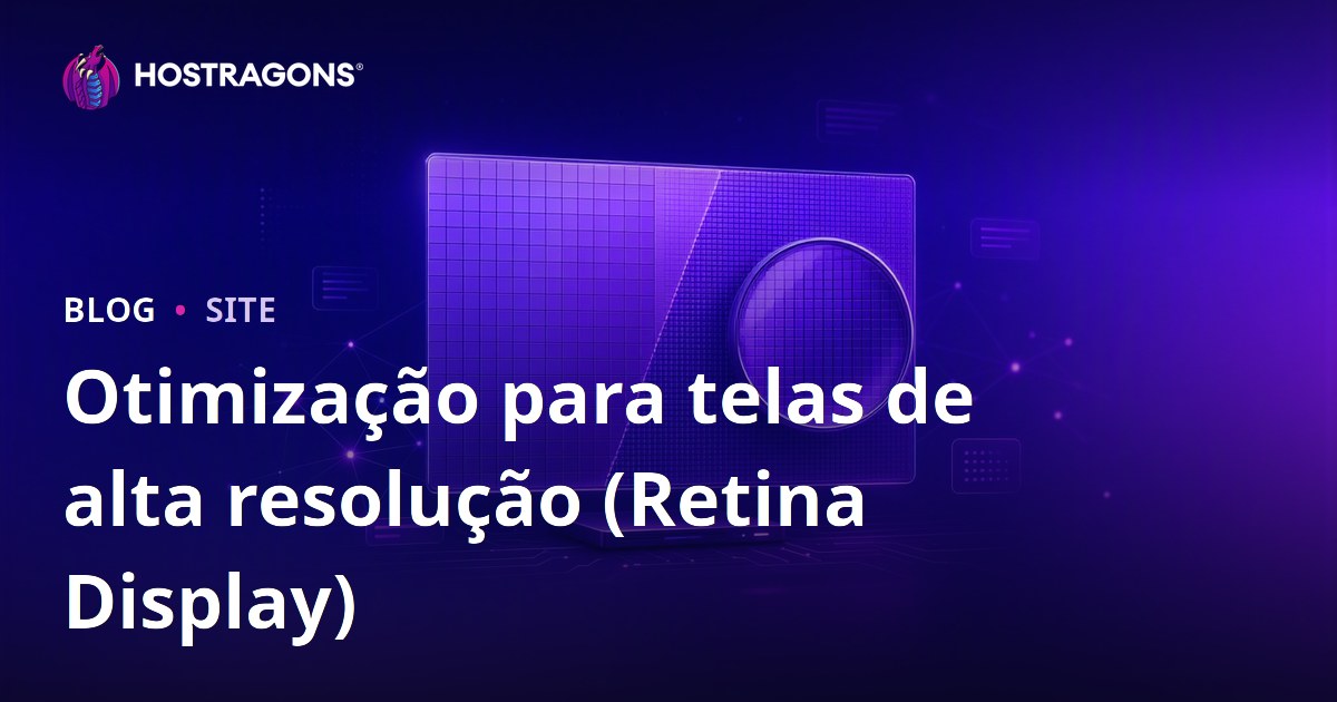 Otimização para telas de alta resolução (Retina Display)